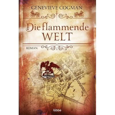 Die flammende Welt, Taschenbuch von Genevieve Cogman, Lübbe, 978-3-404-20908-8
