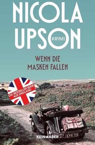 Nicola Upson - Wenn die Masken fallen: historischer Kriminalroman (Josephine Tey und Archie Penrose ermitteln) - Preis vom 04.10.2026 03:51:26 h