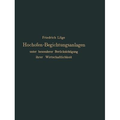 Hochofen-Begichtungsanlagen, Taschenbuch von Friedrich Lilge, Springer Berlin, 978-3-642-90045-7
