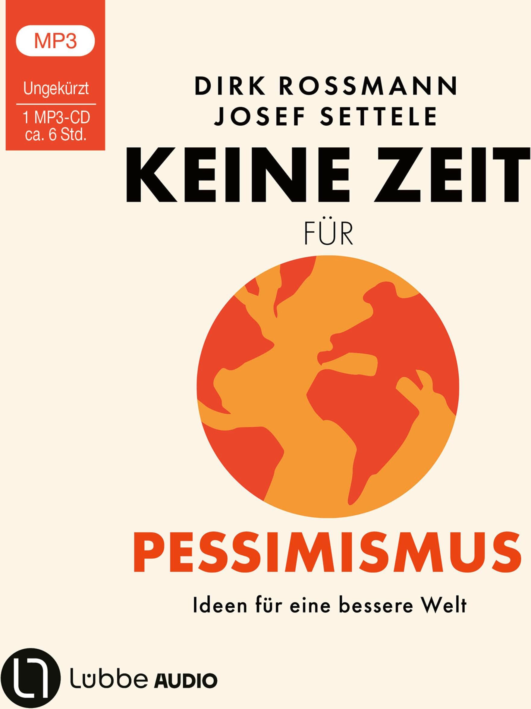Dirk Rossmann - Keine Zeit für Pessimismus: Ideen für eine bessere Welt. Ungekürzt. - Preis vom 30.09.2026 09:01:18 h