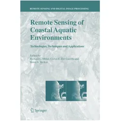 Remote Sensing of Coastal Aquatic Environments, Fachbücher von Richard L Miller, Carlos E. Del Castillo, Brent A. McKee