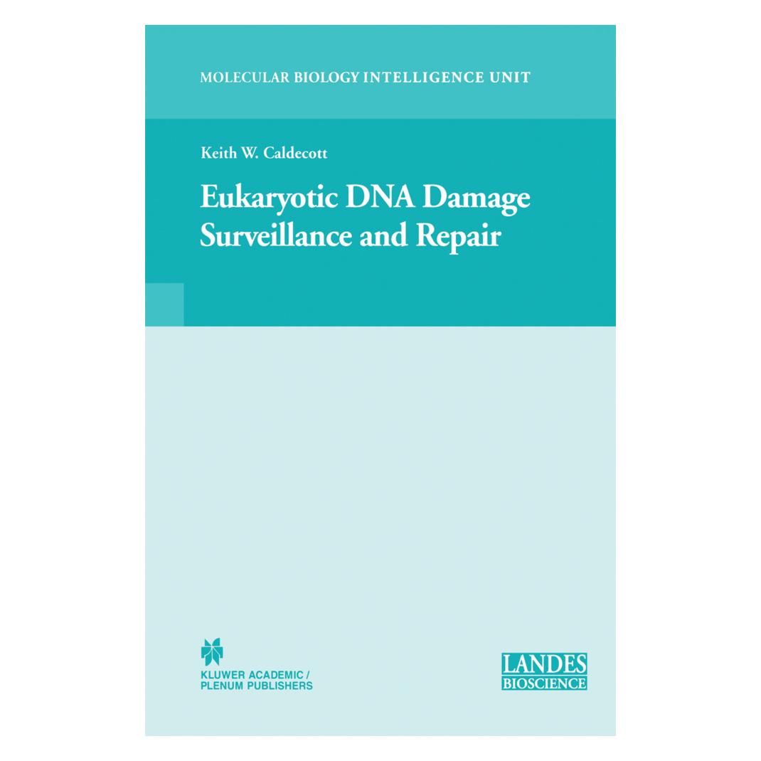 Springer Eukaryotic DNA Damage Surveillance and Repair (Englisch, Softcover, Keith William Caldecott) (55379767)