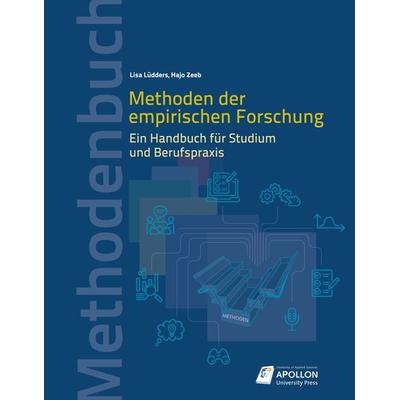 Methoden der empirischen Forschung, Taschenbuch von Lisa Lüdders,Hajo Zeeb, Apollon University Press, 978-3-943001-55-6