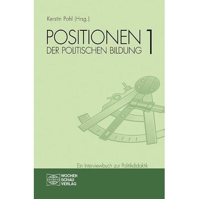 Positionen der politischen Bildung Band 1, Taschenbuch von , Wochenschau, 978-3-7344-0266-1