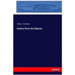 Stories from the Operas, Fachbücher von Gladys Davidson