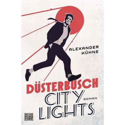 Düsterbusch City Lights, Taschenbuch von Alexander Kühne, Heyne