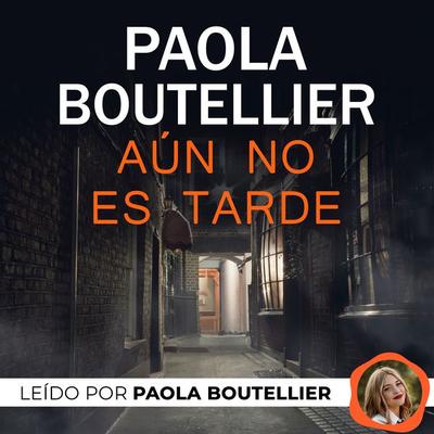 Aún no es tarde - Paola Boutellier, Audio, 9789180618205