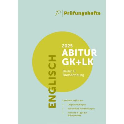 Prüfungsheft - 2025 Englisch Abitur Grundkurs und Leistungskurs – Berlin und Brandenburg – Original-Prüfungen und Lösungen, Taschenbuch von ,