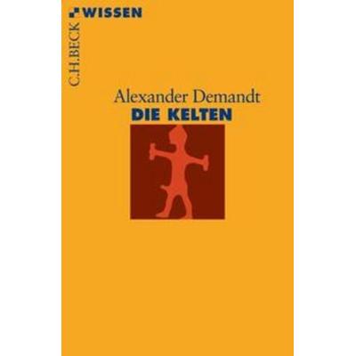 Die Kelten, Taschenbuch von Alexander Demandt, C.H. Beck