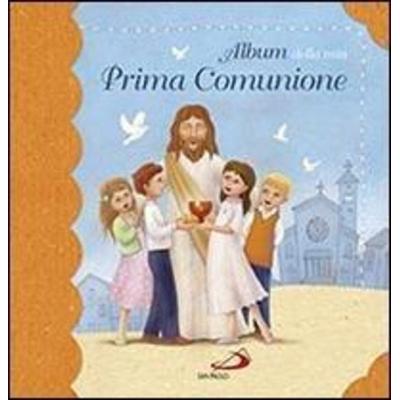 Album della mia prima comunione, Gebundene Ausgabe von , San Paolo Edizioni, 978-88--2159413-7