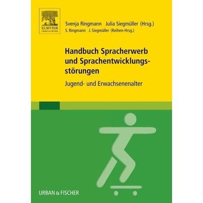 Handbuch Spracherwerb und Sprachentwicklungsstörungen, Gebundene Ausgabe von , Urban & Fischer in Elsevier, 978-3-437-44536-1
