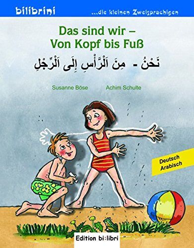 Susanne Böse - Das sind wir - Von Kopf bis Fuß: Kinderbuch Deutsch-Arabisch - Preis vom 18.10.2026 19:22:15 h