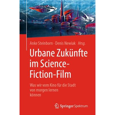 Urbane Zukünfte im Science-Fiction-Film, Taschenbuch von , Springer Berlin, 978-3-662-61036-7
