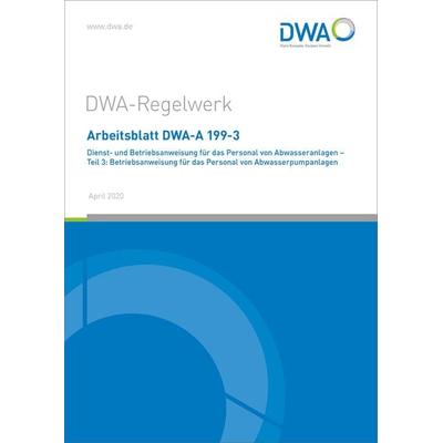 Arbeitsblatt DWA-A 199-3 Dienst- und Betriebsanweisung für das Personal von Abwa, Taschenbuch von , Deutsche Vereinigung für Wasserwirtschaft,