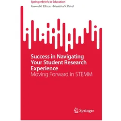 Success in Navigating Your Student Research Experience, Fachbücher von Manisha V. Patel, Aaron M. Ellison