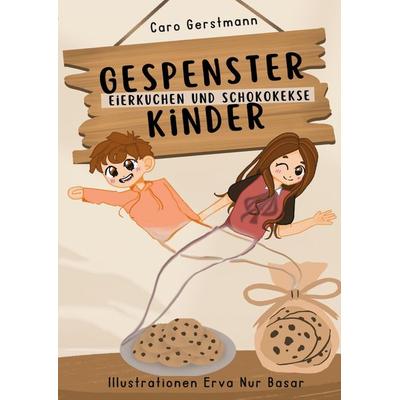 Gespensterkinder, Taschenbuch von Caro Gerstmann, Tredition, 978-3-384-09300-4