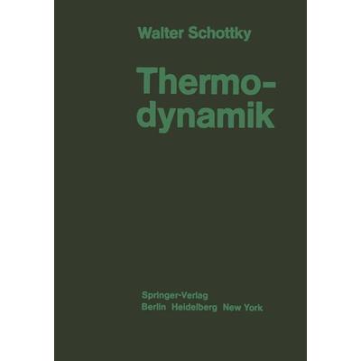 Thermodynamik, Taschenbuch von Walter Schottky, Springer Berlin, 978-3-642-88483-2