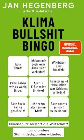 Jan Hegenberg - Klima-Bullshit-Bingo: Klimaschutz zerstört die Wirtschaft!, und andere Stammtischparolen widerlegt - Preis vom 09.10.2026 07:28:09 h