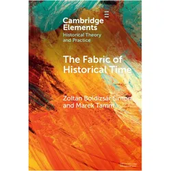 The Fabric of Historical Time, Sachbücher von Zoltán Boldizsár Simon, Marek Tamm