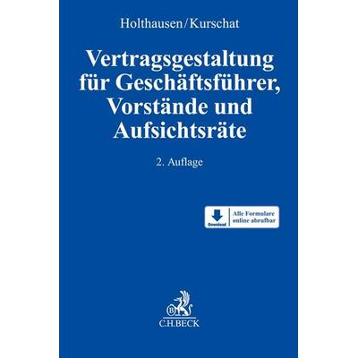 Vertragsgestaltung Geschäftsführer, Vorstände, Aufsichtsräte, Gebundene Ausgabe von , C.H. Beck, 978-3-406-79805-4