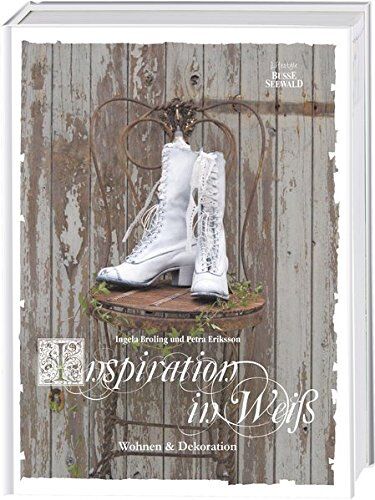 Ingela Broling - Inspiration in Weiß: Wohnen & Dekoration - Preis vom 11.10.2026 15:43:13 h
