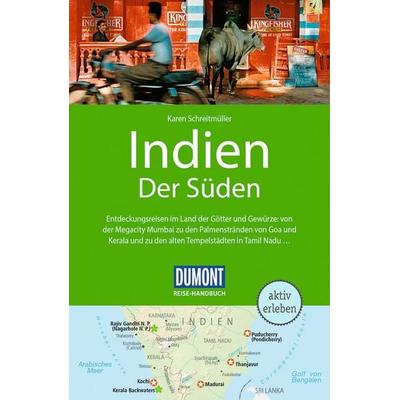 DUMONT Reise-Handbuch Reiseführer Indien, Der Süden, Taschenbuch von Karen Schreitmüller, MairDuMont, 978-3-616-01678-8