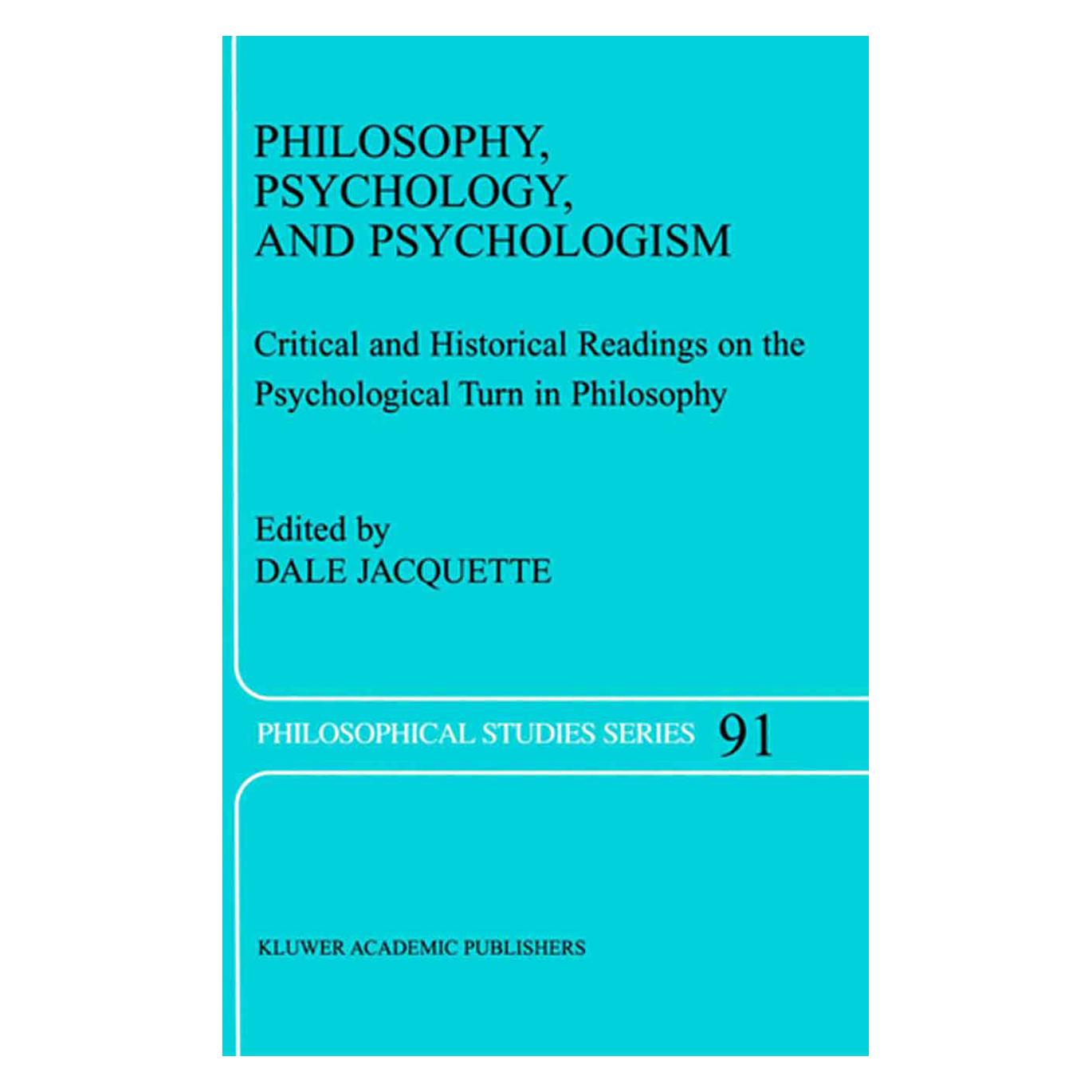 Springer Philosophy, Psychology, and Psychologism (Englisch, Softcover, Dale Jacquette) (55378065)