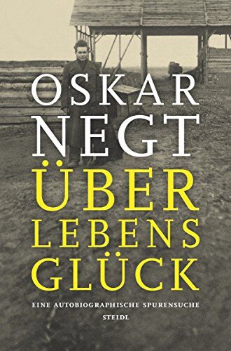 Oskar Negt - Überlebensglück: Eine autobiographische Spurensuche - Preis vom 11.10.2026 15:43:13 h