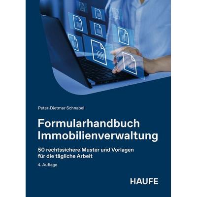 Formularhandbuch Immobilienverwaltung, Taschenbuch von Peter-Dietmar Schnabel, Haufe-Lexware, 978-3-648-17578-1