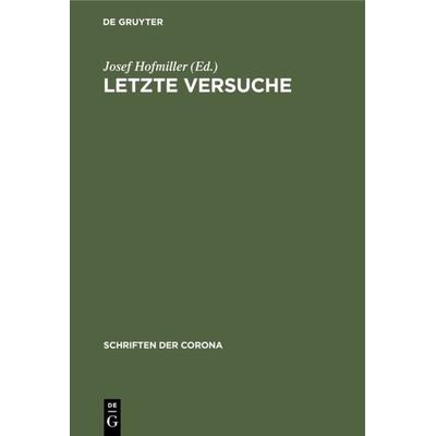 Letzte Versuche, Gebundene Ausgabe von , De Gruyter Oldenbourg, 978-3-486-76802-2
