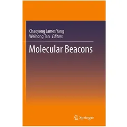 Molecular Beacons, Fachbücher von Weihong Tan, Chaoyong James Yang
