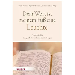 „Dein Wort ist meinem Fuss eine Leuchte“, Fachbücher von Thomas Söding, Christian Frevel, Georg Fischer, Ulrich Berges, Elisabeth Birnbaum, Eckhard Nordhofen, Jan-Heiner Tück, Benedikt J. Collinet, Georg Braulik, Egbert Ballhorn, Dieter Böhler, Christoph Dohmen, Ulrich H. J. Körtner, Markus Tiwald, Agnethe Siquans, Ilse Müllner, Kurt Appel, Meik Gerhards, Thomas Prügl, Tobias Häner, Konrad Kremser, Augustinus Weber, Luca Mazzinghi, Martin Stowasser