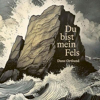 Du bist mein fels - Dane Ortlund, Audio, 4069829354424