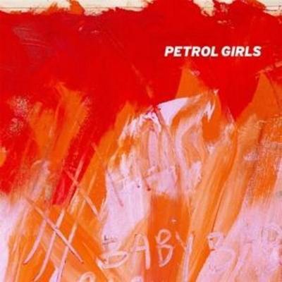 Petrol Girls: Baby - Petrol Girls, CD