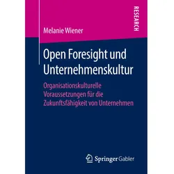 Open Foresight und Unternehmenskultur, Fachbücher von Melanie Wiener