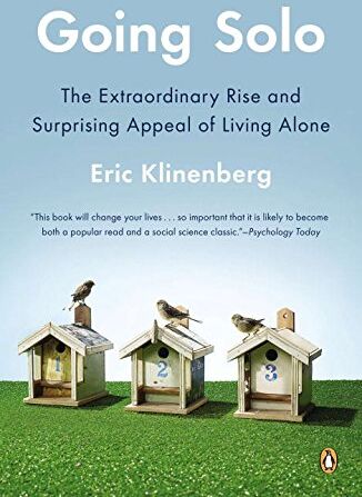 Eric Klinenberg - Going Solo: The Extraordinary Rise and Surprising Appeal of Living Alone - Preis vom 09.10.2026 07:28:09 h