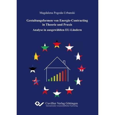Gestaltungsformen von Energie-Contracting in Theorie und Praxis. Analyse in ausgewählten EU-Ländern, Taschenbuch von Magdalena Pogoda-Urbanski,