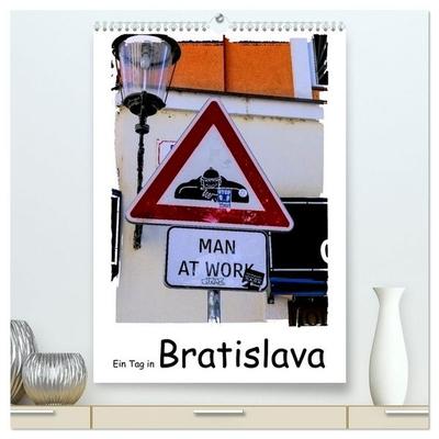 Ein Tag in Bratislava (hochwertiger Premium Wandkalender 2027 DIN A2 hoch), Kunstdruck in Hochglanz