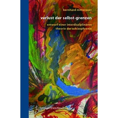 Verlust der Selbst-Grenzen, Taschenbuch von Bernhard Mitterauer, Springer Wien, 978-3-211-23836-3