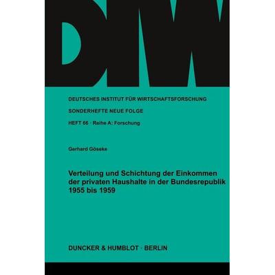 Verteilung und Schichtung der Einkommen der privaten Haushalte in der Bundesrepublik 1955 bis 1959.