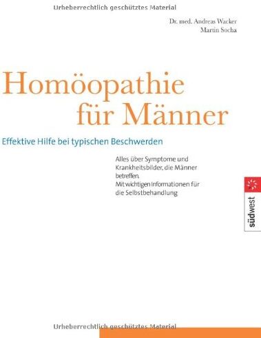Andreas Wacker - Homöopathie für Männer. Effektive Hilfe bei typischen Beschwerden - Preis vom 09.10.2026 07:28:09 h