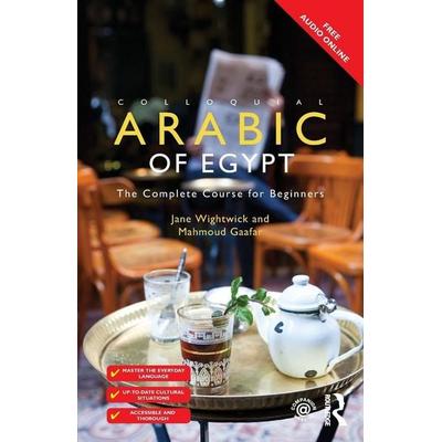 Colloquial Arabic of Egypt, Taschenbuch von Jane Wightwick,Mahmoud Gaafar, Taylor & Francis, 978-1-138-95803-6