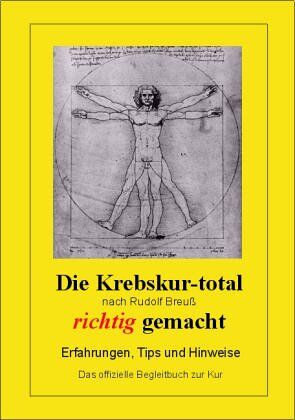 Thomar, Jürgen H. R. - Die Krebskur-total nach Rudolf Breuss richtig gemacht - Erfahrungen, Tipps und Hinweise - Das offizielle Begleitbuch zur Kur - Preis vom 16.10.2026 11:41:07 h