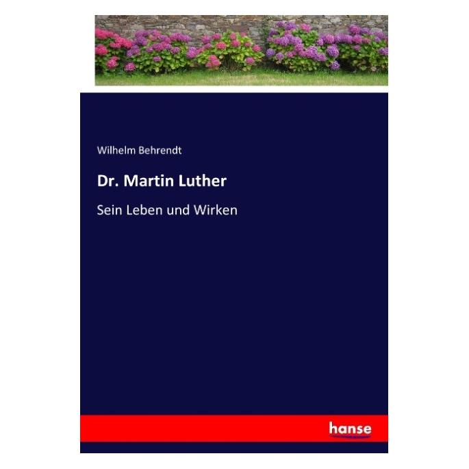Hansebooks Dr. Martin Luther (Deutsch, Softcover, Wilhelm Behrendt) (55884068)