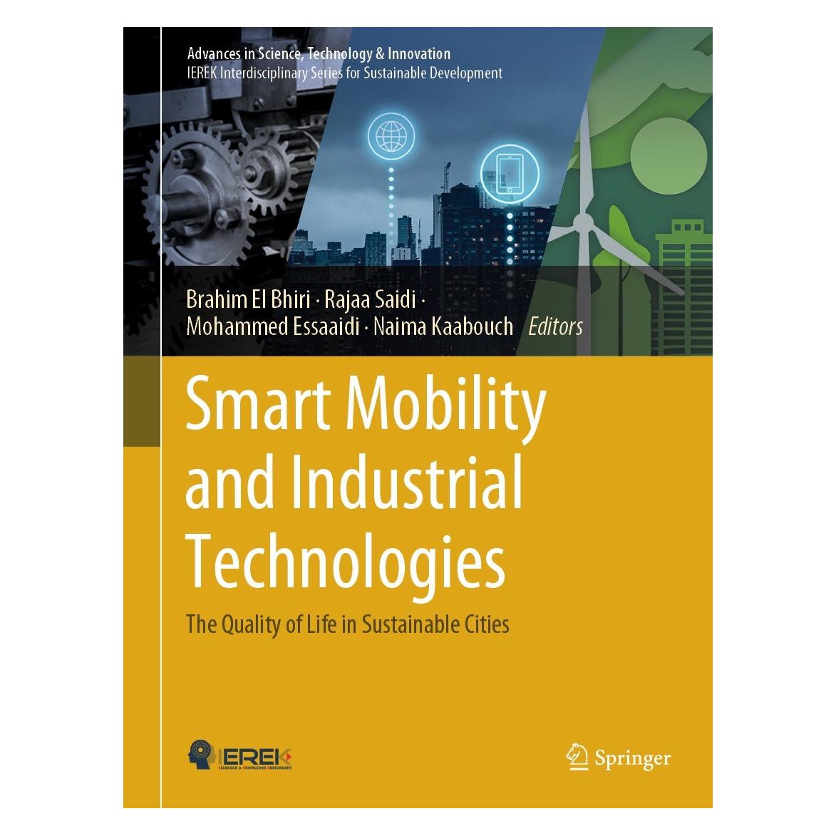 Springer Smart Mobility and Industrial Technolog (Englisch, Hardcover, Brahim El Bhiri, Mohammed Essaaidi, Naima Kaabouch, Rajaa Saidi) (9783031468483)
