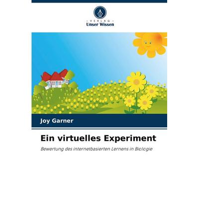 Ein virtuelles Experiment, Taschenbuch von Joy Garner, Verlag Unser Wissen, 978-620-6-80590-8