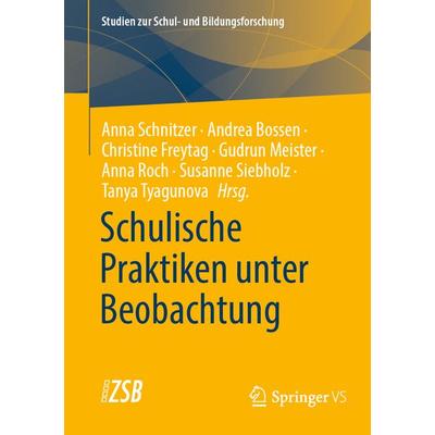 Schulische Praktiken unter Beobachtung, Taschenbuch von , Springer Fachmedien Wiesbaden GmbH, 978-3-658-41951-6