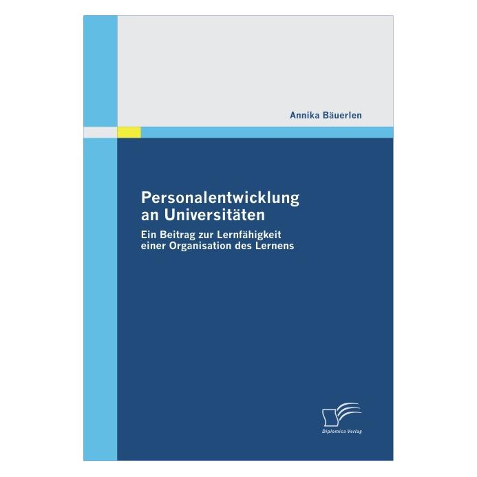 Diplomica Personalentwicklung an Universitäten (Deutsch, Softcover, Annika Bäuerlen) (8868813)