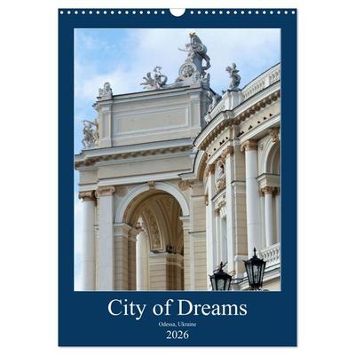 City of Dreams (Wall Calendar 2026 DIN A3 portrait), CALVENDO 12 Month Wall Calendar