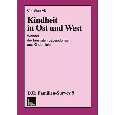 Kindheit in Ost und West, Taschenbuch von Christian Alt, VS Verlag für Sozialwissenschaften, 978-3-8100-2995-9